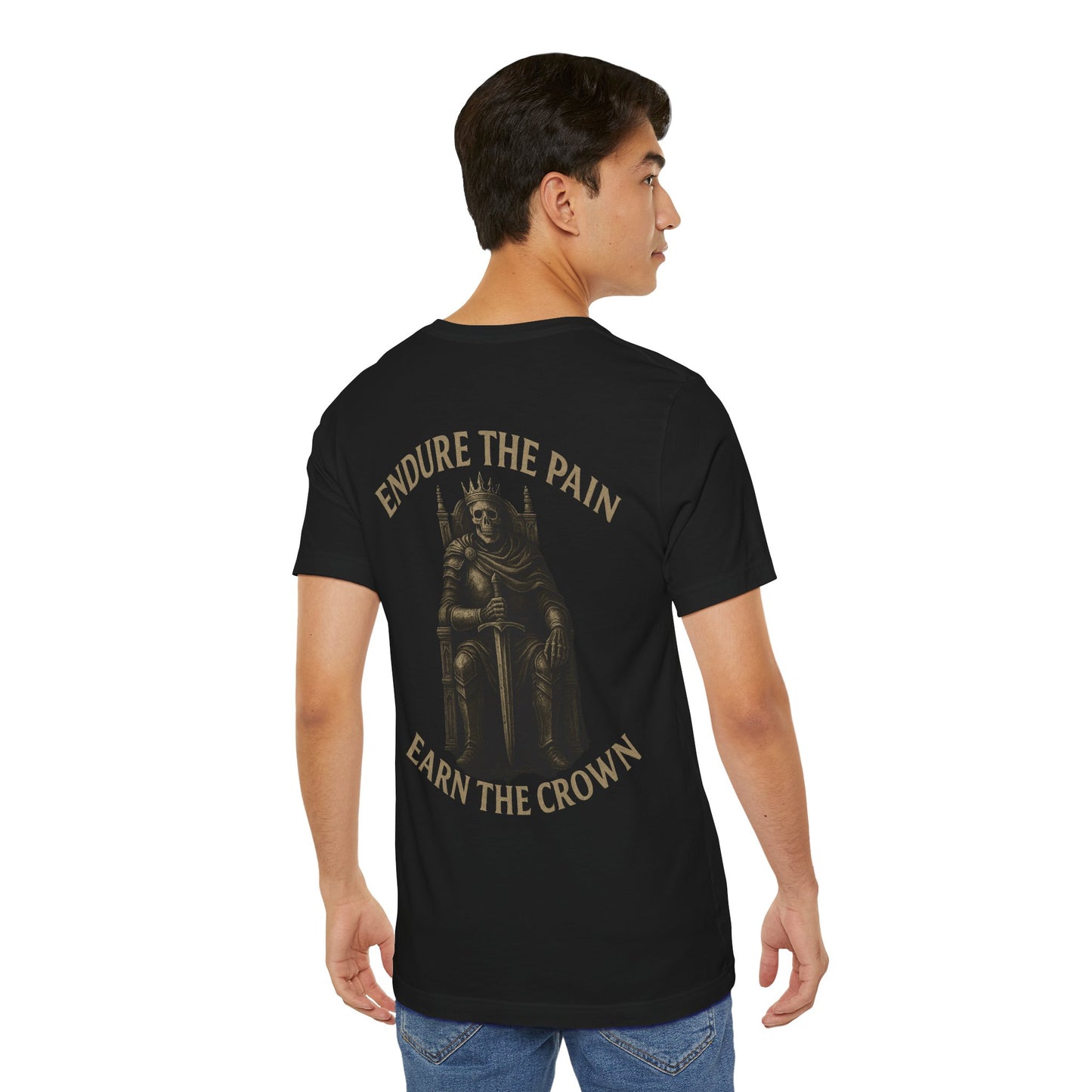 Endure the Pain Earn the Crown Tee – Warrior Creed Collection