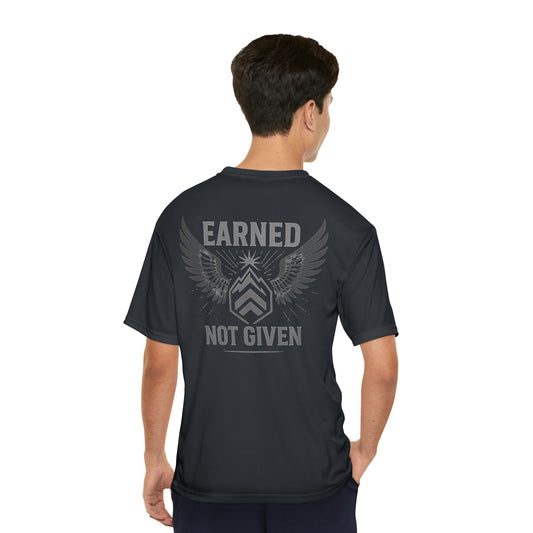 Earned Not Given Performance T-Shirt